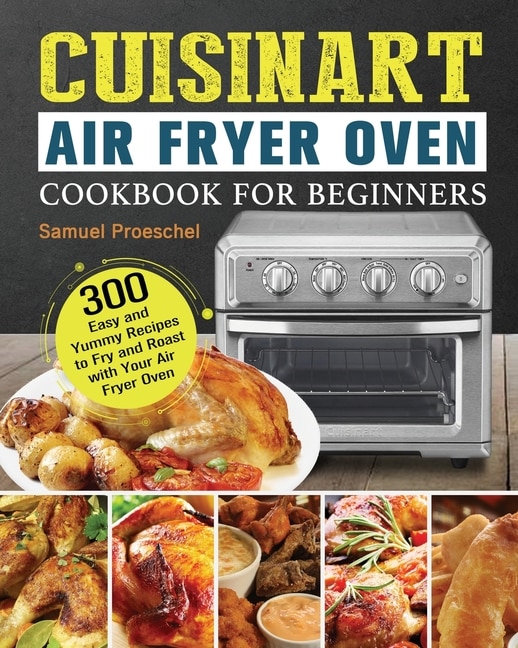 Front cover_Cuisinart Air Fryer Oven Cookbook for Beginners