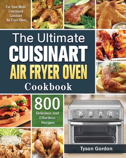 Couverture_The Ultimate Cuisinart Air Fryer Oven Cookbook