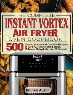 Couverture_The Complete Instant Vortex Air Fryer Oven Cookbook