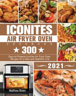 Front cover_Iconites Air Fryer Oven Cookbook 2021