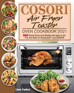 Front cover_COSORI Air Fryer Toaster Oven Cookbook 2021