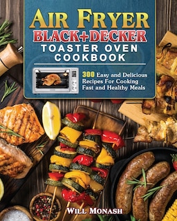 Couverture_Air Fryer Black+Decker Toaster Oven Cookbook