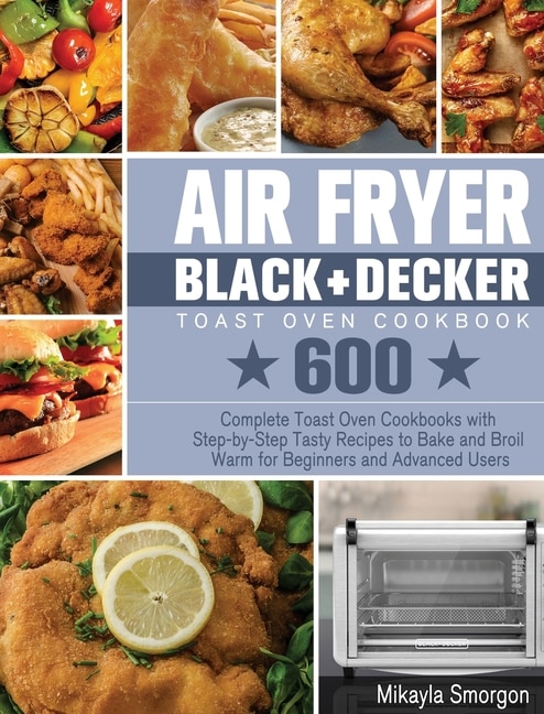 Front cover_Air Fryer BLACK+DECKER Toast Oven Cookbook