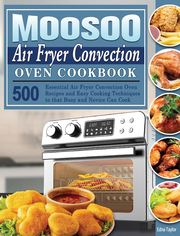 Front cover_MOOSOO Air Fryer Convection Oven Cookbook