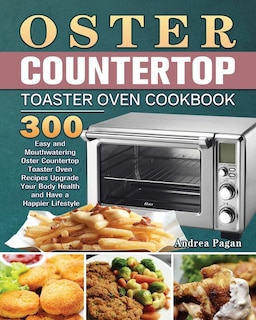 Front cover_Oster Countertop Toaster Oven Cookbook