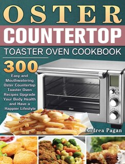 Front cover_Oster Countertop Toaster Oven Cookbook