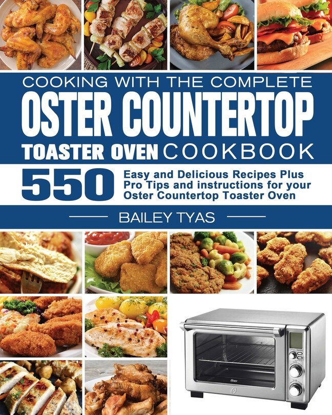 Couverture_Cooking with the complete Oster Countertop Toaster Oven Cookbook