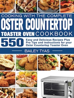 Couverture_Cooking with the complete Oster Countertop Toaster Oven Cookbook