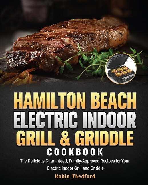 Front cover_Hamilton Beach Electric Indoor Grill and Griddle Cookbook