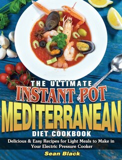 Couverture_The Ultimate Instant Pot Mediterranean Diet Cookbook