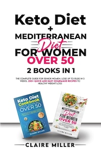 Front cover_Keto Diet + Mediterranean Diet For Women Over 50