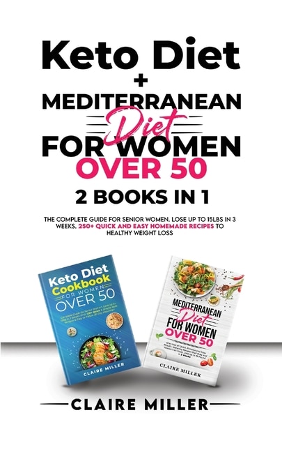 Front cover_Keto Diet + Mediterranean Diet For Women Over 50