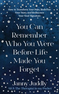 Couverture_You Can Remember Who You Were Before Life Made You Forget