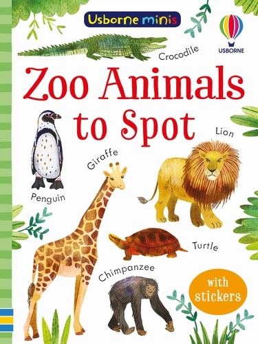 Front cover_Usborne Minis Zoo Animals To Spot