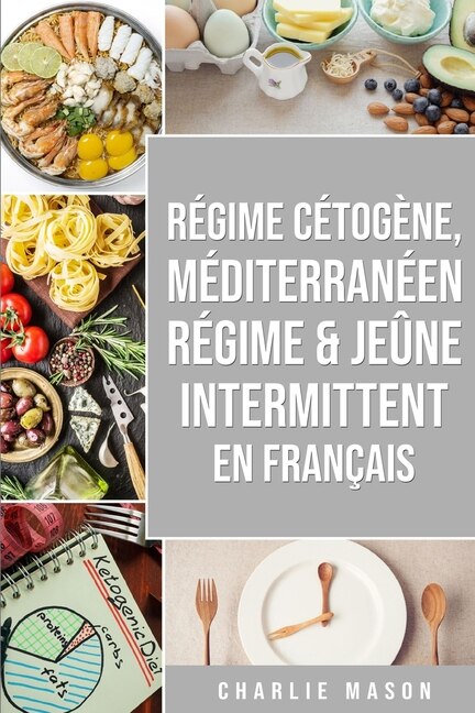 Couverture_Régime Cétogène, Méditerranéen Régime & Jeûne Intermittent En Français