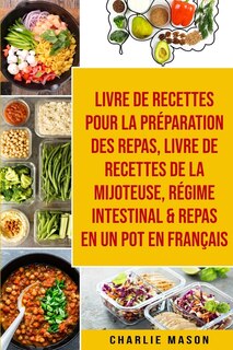 Livre De Recettes Pour La Préparation Des Repas, Livre De Recettes De La Mijoteuse, Régime Intestinal & Repas En Un Pot En Français