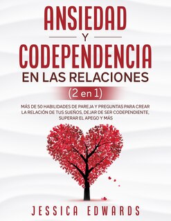 Front cover_Ansiedad y Codependencia En Las Relaciones (2 En 1)