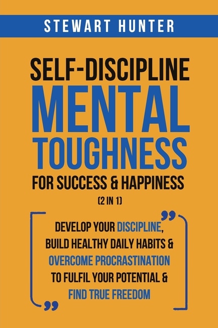 Couverture_Self-Discipline & Mental Toughness For Success & Happiness (2 in 1)