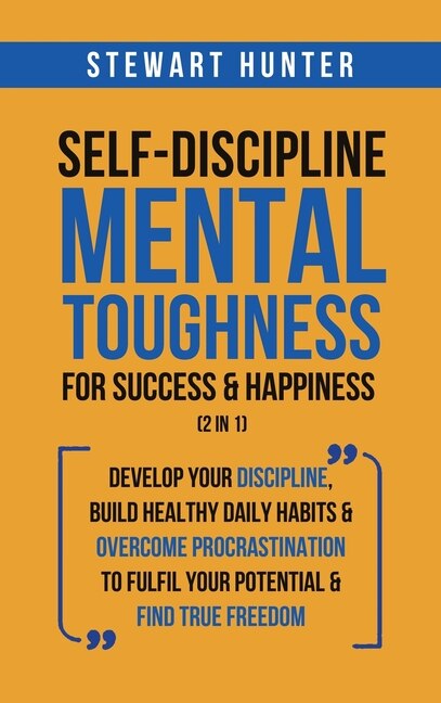 Couverture_Self-Discipline & Mental Toughness For Success & Happiness (2 in 1)