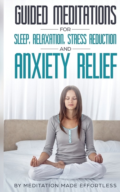Front cover_Guided Meditations For Sleep, Relaxation, Stress Reduction And Anxiety Relief
