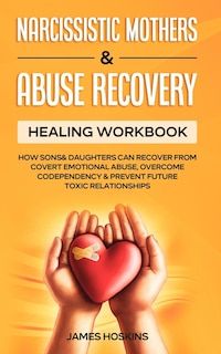 Front cover_Narcissistic Mothers & Abuse Recovery