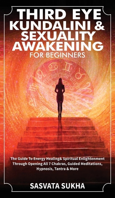 Front cover_Third Eye, Kundalini & Sexuality Awakening for Beginners
