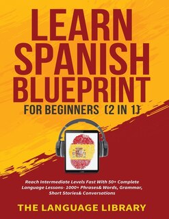 Front cover_Learn Spanish Blueprint For Beginners (2 in 1)