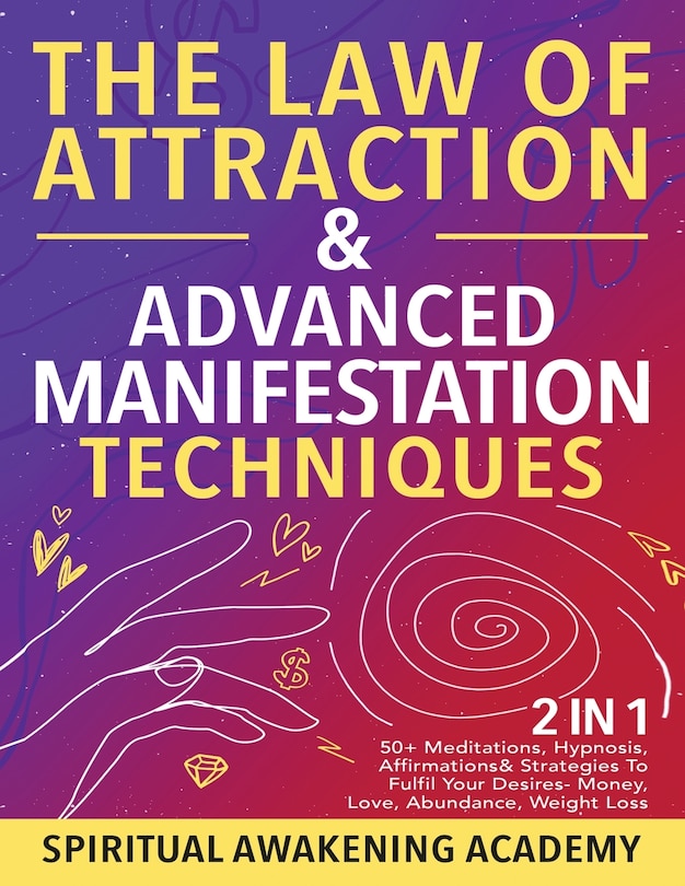Front cover_The Law Of Attraction & Advanced Manifestation Techniques (2 In 1)