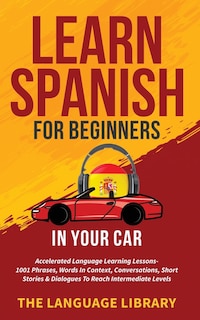 Front cover_Learn Spanish For Beginners In Your Car