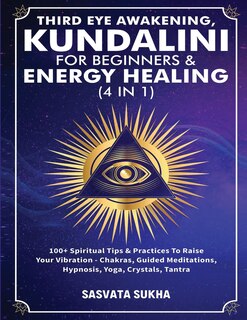 Front cover_Third Eye Awakening, Kundalini For Beginners& Energy Healing (4 in 1)