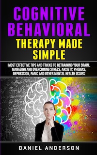 Couverture_Cognitive Behavioral Therapy Made Simple