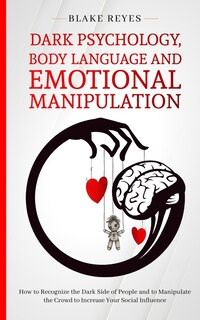 Couverture_Dark Psychology, Body Language and Emotional Manipulation