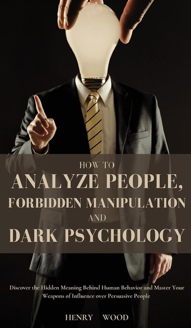Couverture_How to Analyze People, Forbidden Manipulation and Dark Psychology