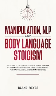 Couverture_Manipulation, NLP and Body Language Stoicism