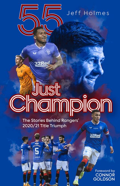 Just Champion: The Stories Behind Rangers' 2020/21 Title Triumph