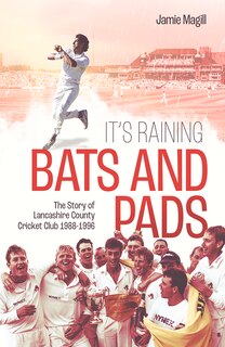 Front cover_It's Raining Bats And Pads