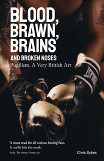 Couverture_Blood, Brawn, Brain and Broken Noses