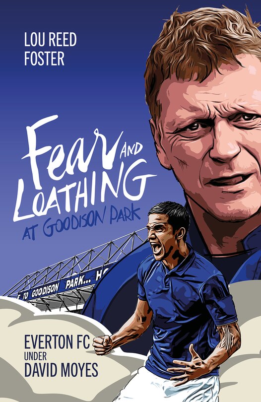 Couverture_Fear and Loathing at Goodison Park