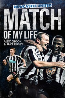 Front cover_Newcastle United Match of My Life