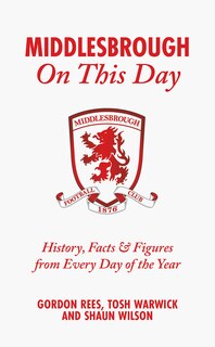 Front cover_Middlesbrough On This Day