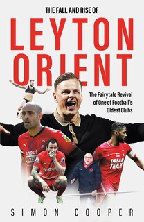 Couverture_The Fall and Rise of Leyton Orient
