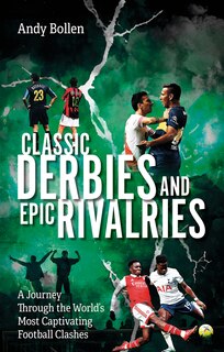 Couverture_Classic Derbies and Epic Rivalries