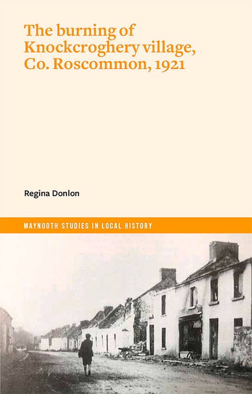 Couverture_The Burning of Knockcroghery Village, Co. Roscommon, 1921