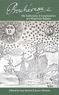 Couverture_Élie Bouhéreau: The Collections and Communities of a Huguenot Refugee