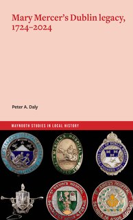 Couverture_Mary Mercer's Dublin Legacy, 1724-2024