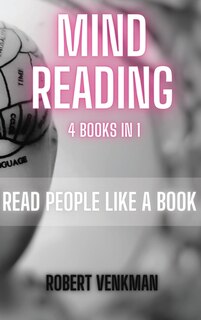 Mind Reading - 4 Books In 1: Read People Like A Book