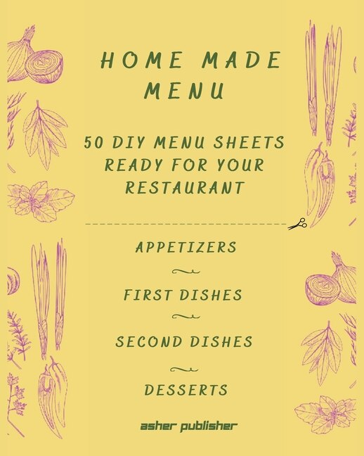 Homemade Menu: Ready-made Menu Cards, To Be Cut Out, Where You Can Write Your Delicious Dishes. Suitable For Your