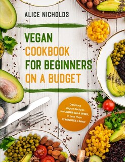 Front cover_Vegan Cookbook For Beginners On A Budget