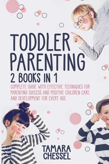 Toddler Parenting: Montessori Toddler Discipline + Potty Training In 3 Days: Complete Guide With Effective Techniques