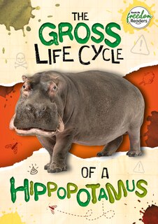 Front cover_The Gross Life Cycle of a Hippopotamus